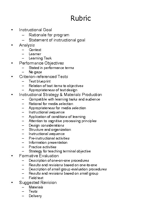 Rubric • • Instructional Goal – Rationale for program – Statement of instructional goal