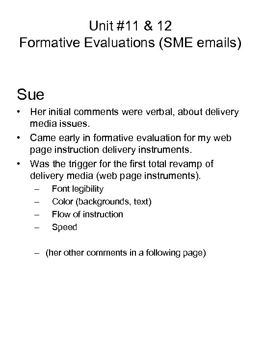 Unit #11 & 12 Formative Evaluations (SME emails) Sue • Her initial comments were