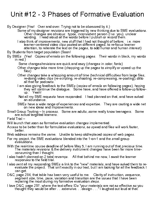 Unit #12 - 3 Phases of Formative Evaluation By Designer (Yes! Over and over.