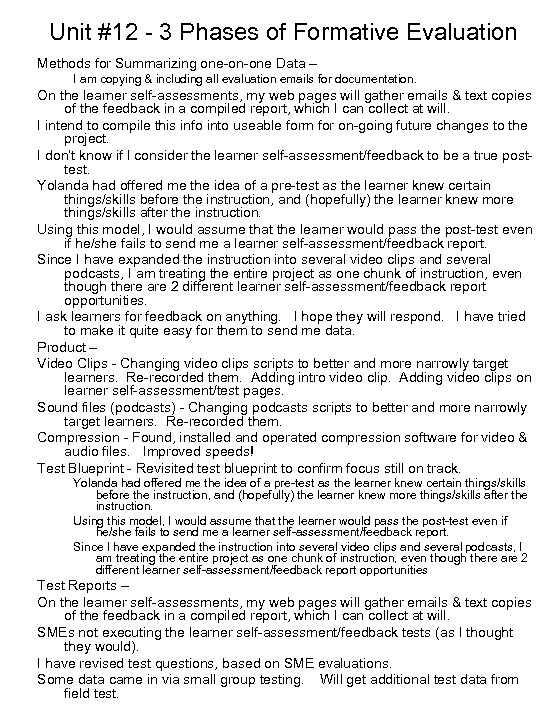 Unit #12 - 3 Phases of Formative Evaluation Methods for Summarizing one-on-one Data –