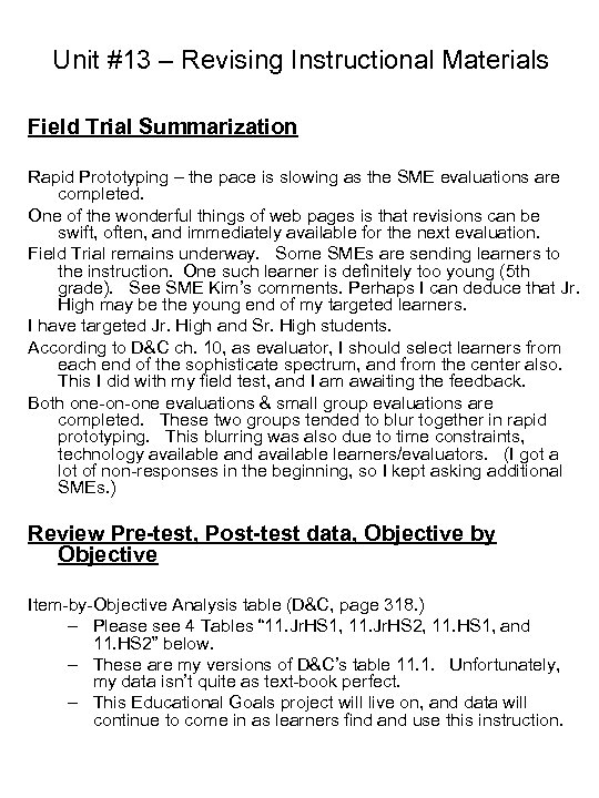 Unit #13 – Revising Instructional Materials Field Trial Summarization Rapid Prototyping – the pace