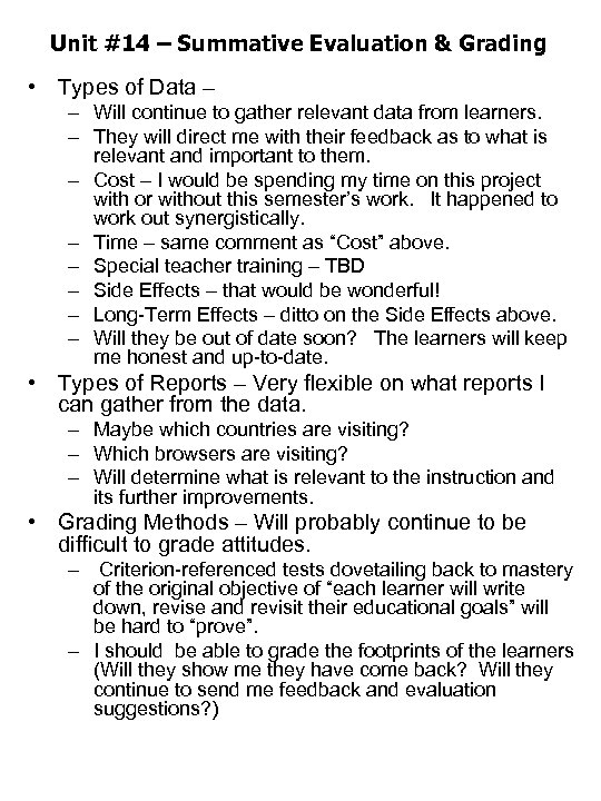 Unit #14 – Summative Evaluation & Grading • Types of Data – – Will