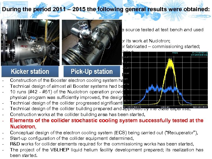 During the period 2011 – 2015 the following general results were obtained: - -