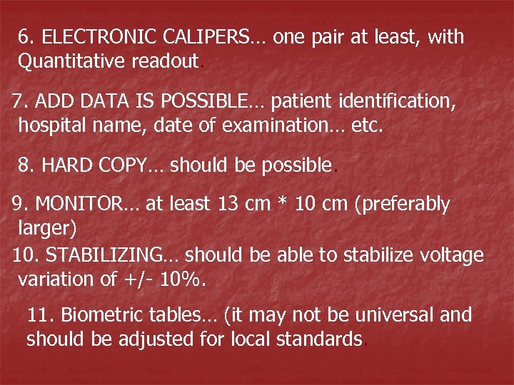 6. ELECTRONIC CALIPERS… one pair at least, with Quantitative readout. 7. ADD DATA IS