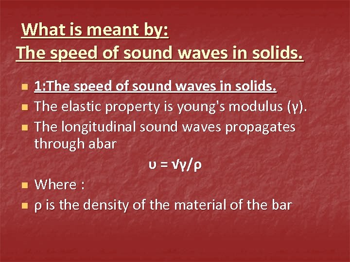 What is meant by: The speed of sound waves in solids. n n n