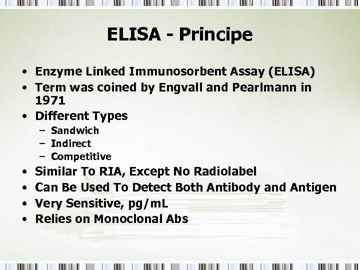 ELISA - Principe • Enzyme Linked Immunosorbent Assay (ELISA) • Term was coined by