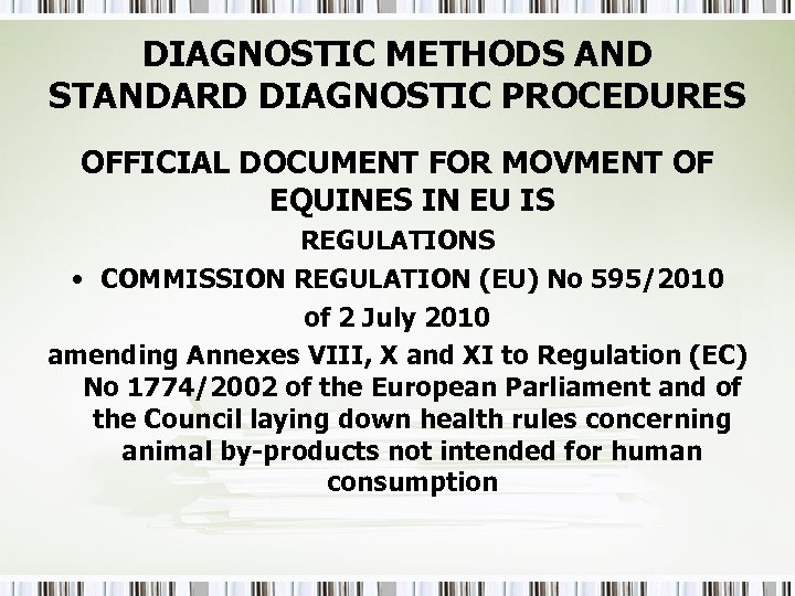 DIAGNOSTIC METHODS AND STANDARD DIAGNOSTIC PROCEDURES OFFICIAL DOCUMENT FOR MOVMENT OF EQUINES IN EU