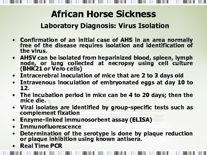 African Horse Sickness Laboratory Diagnosis: Virus Isolation • Confirmation of an initial case of