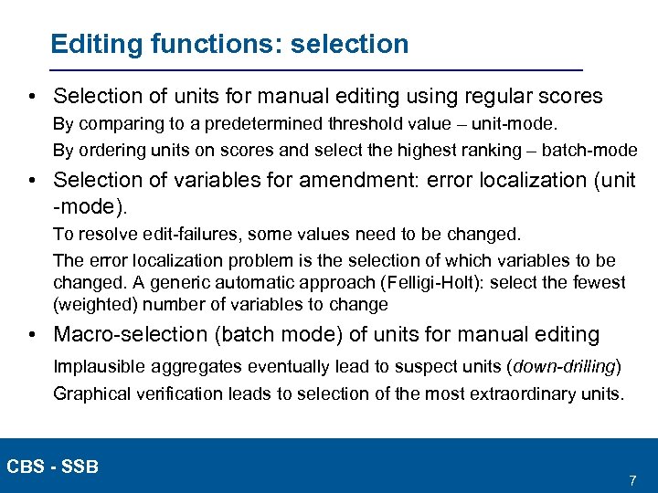 Editing functions: selection • Selection of units for manual editing using regular scores By