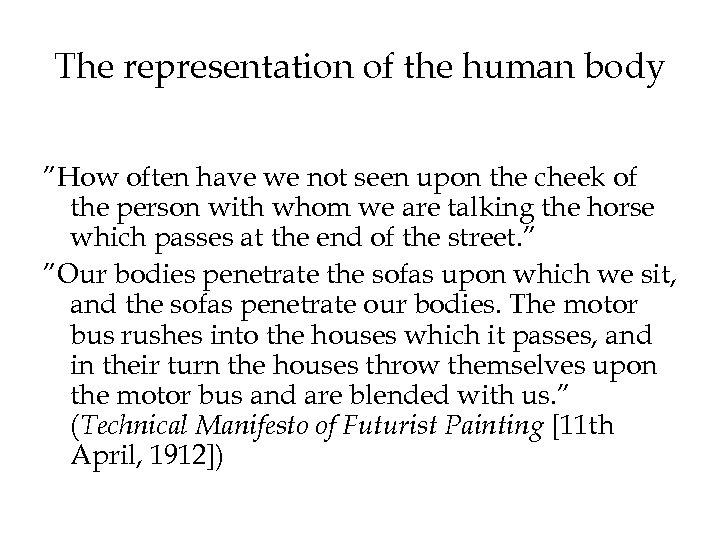 The representation of the human body ”How often have we not seen upon the