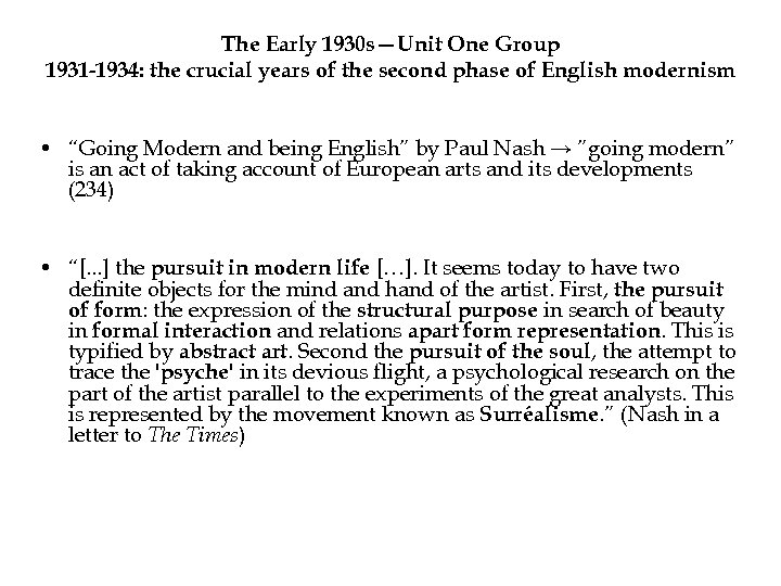 The Early 1930 s—Unit One Group 1931 -1934: the crucial years of the second