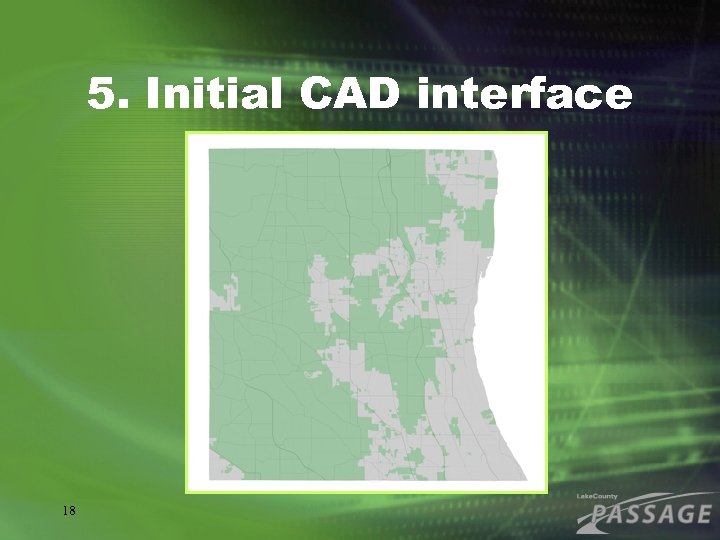 5. Initial CAD interface 18 