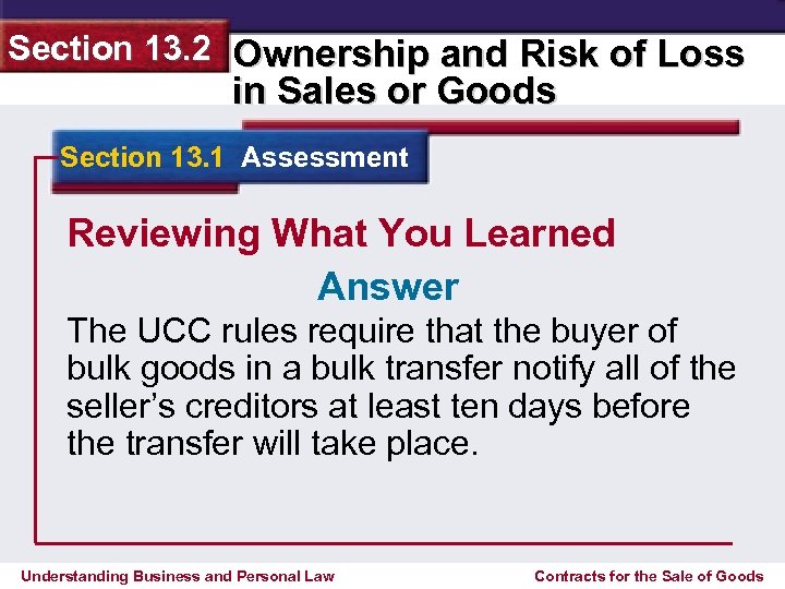 Section 13. 2 Ownership and Risk of Loss in Sales or Goods Section 13.