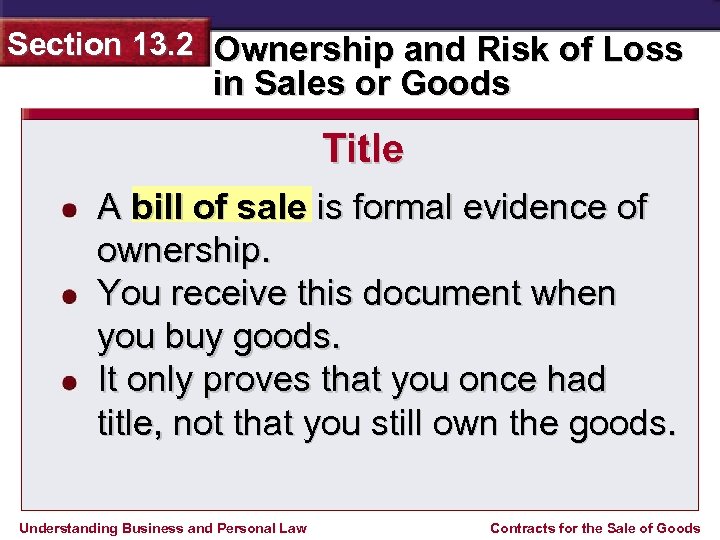Section 13. 2 Ownership and Risk of Loss in Sales or Goods Title A