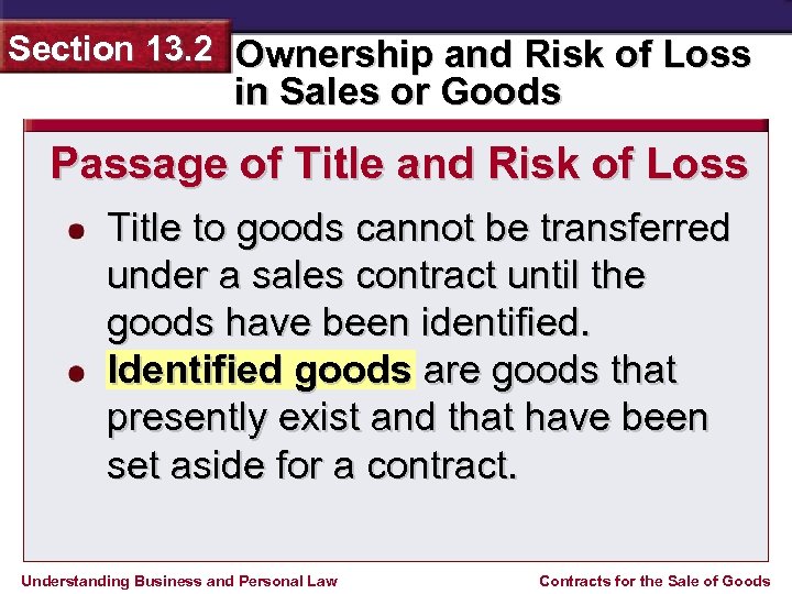 Section 13. 2 Ownership and Risk of Loss in Sales or Goods Passage of