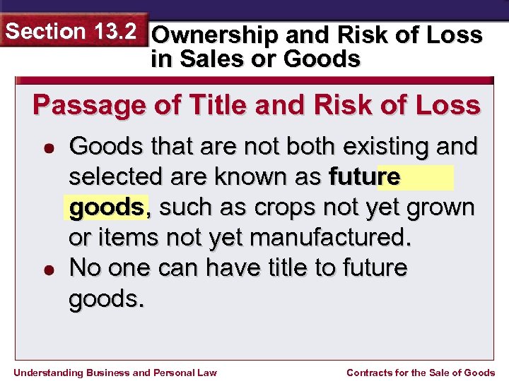 Section 13. 2 Ownership and Risk of Loss in Sales or Goods Passage of