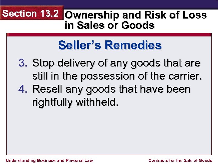 Section 13. 2 Ownership and Risk of Loss in Sales or Goods Seller’s Remedies