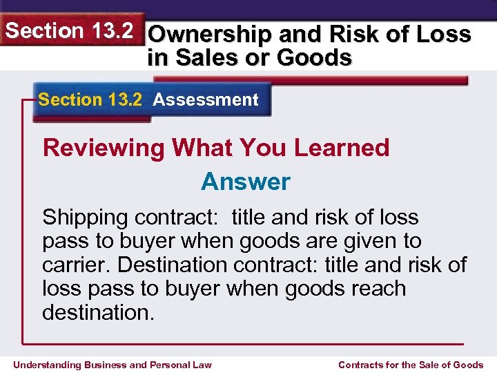 Section 13. 2 Ownership and Risk of Loss in Sales or Goods Section 13.