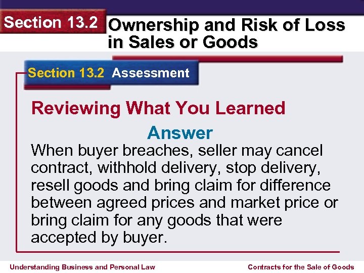 Section 13. 2 Ownership and Risk of Loss in Sales or Goods Section 13.