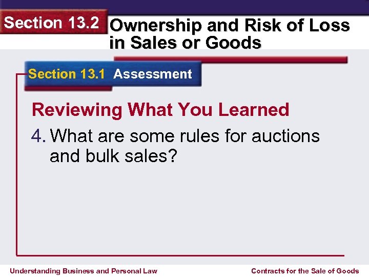 Section 13. 2 Ownership and Risk of Loss in Sales or Goods Section 13.