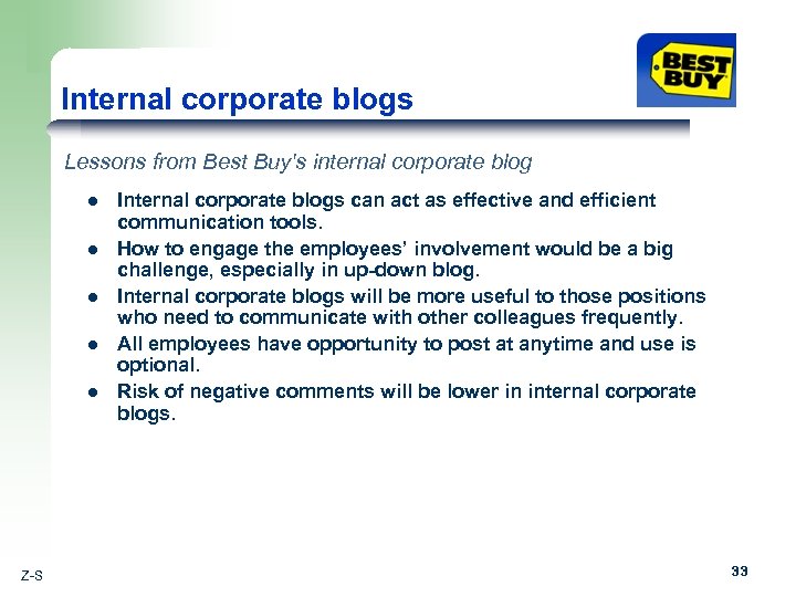 Internal corporate blogs Lessons from Best Buy's internal corporate blog l l l Z-S