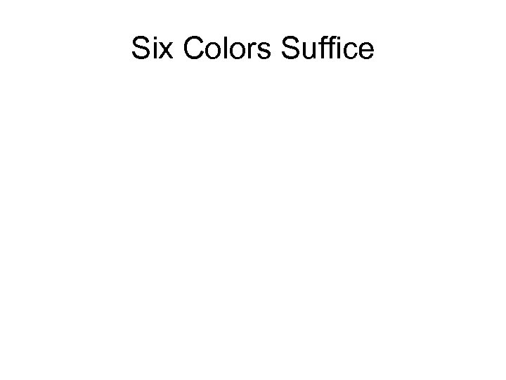 Six Colors Suffice 