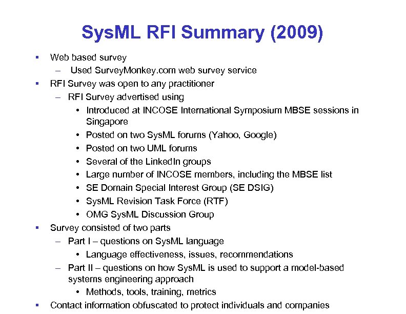 Sys. ML RFI Summary (2009) § § Web based survey – Used Survey. Monkey.