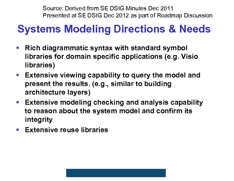 Source: Derived from SE DSIG Minutes Dec 2011 Presented at SE DSIG Dec 2012