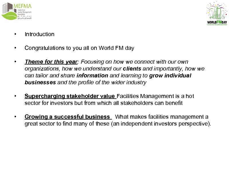  • Introduction • Congratulations to you all on World FM day • Theme