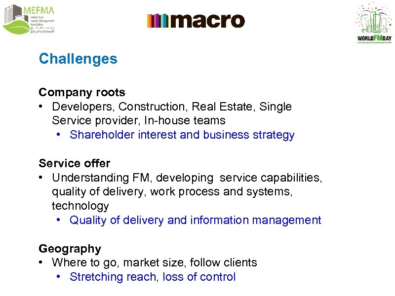 Challenges Company roots • Developers, Construction, Real Estate, Single Service provider, In-house teams •