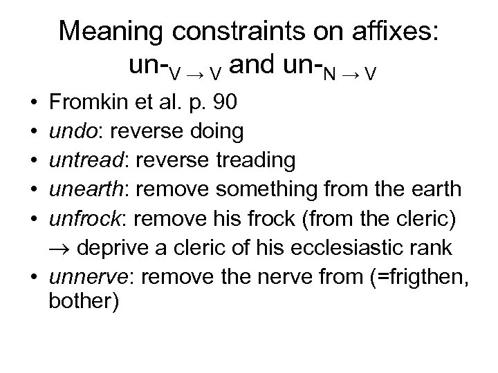 Meaning constraints on affixes: un-V → V and un-N → V • • •