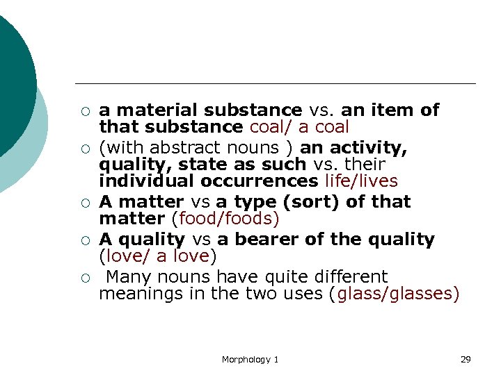 ¡ ¡ ¡ a material substance vs. an item of that substance coal/ a