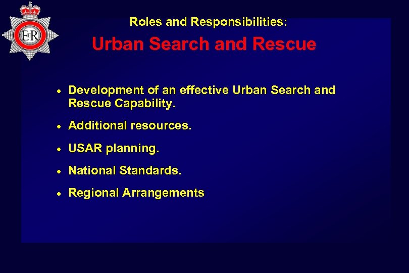 Roles and Responsibilities: Urban Search and Rescue · Development of an effective Urban Search