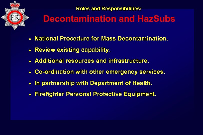 Roles and Responsibilities: Decontamination and Haz. Subs · National Procedure for Mass Decontamination. ·