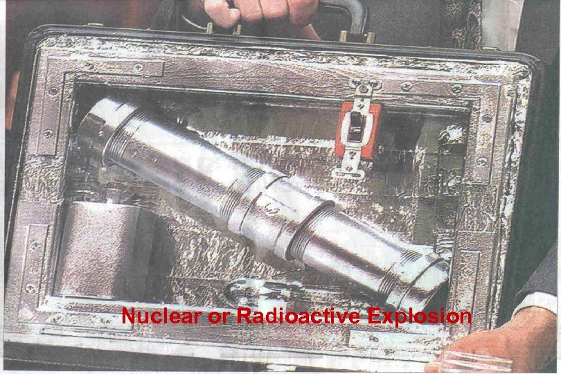 Nuclear or Radioactive Explosion 