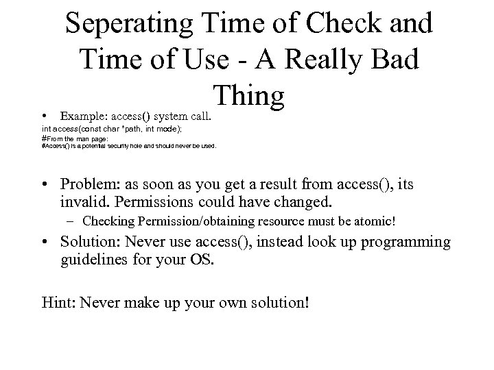  • Seperating Time of Check and Time of Use - A Really Bad