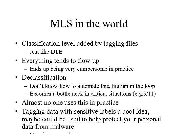 MLS in the world • Classification level added by tagging files – Just like