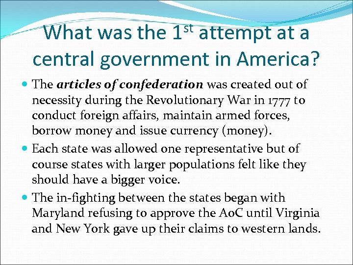 What was the 1 st attempt at a central government in America? The articles