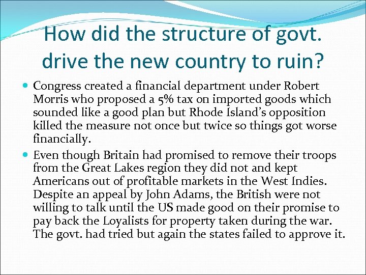 How did the structure of govt. drive the new country to ruin? Congress created