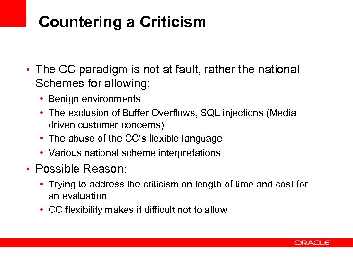 Countering a Criticism • The CC paradigm is not at fault, rather the national