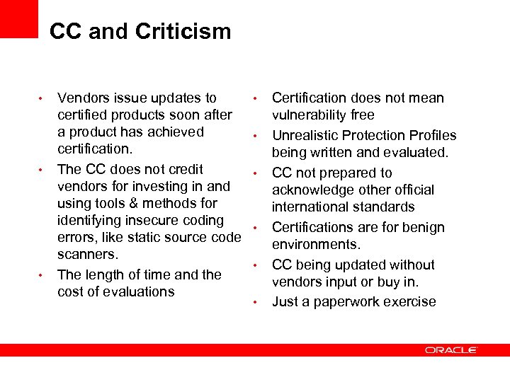 CC and Criticism • • • Vendors issue updates to certified products soon after