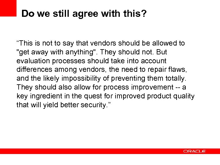 Do we still agree with this? “This is not to say that vendors should