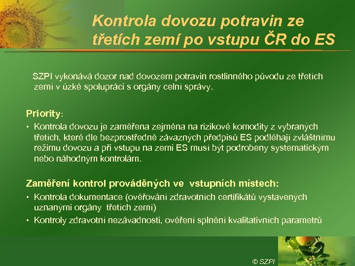 Kontrola dovozu potravin ze třetích zemí po vstupu ČR do ES SZPI vykonává dozor