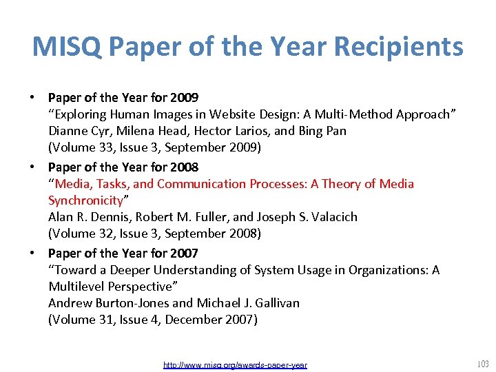 MISQ Paper of the Year Recipients • Paper of the Year for 2009 “Exploring
