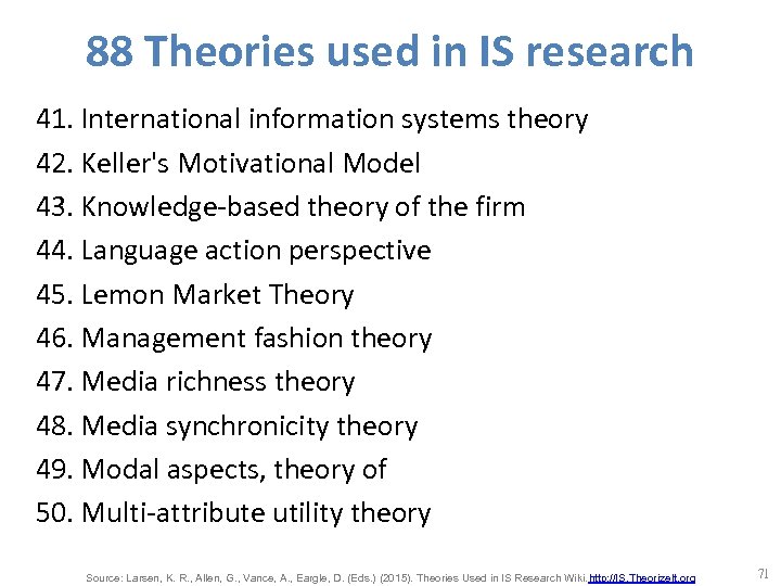 88 Theories used in IS research 41. International information systems theory 42. Keller's Motivational