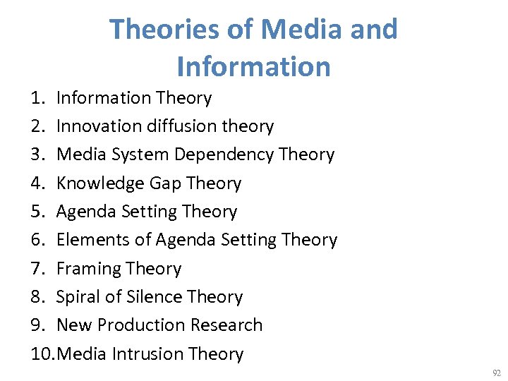 Theories of Media and Information 1. Information Theory 2. Innovation diffusion theory 3. Media