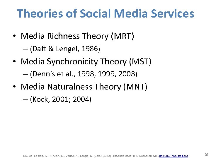 Theories of Social Media Services • Media Richness Theory (MRT) – (Daft & Lengel,