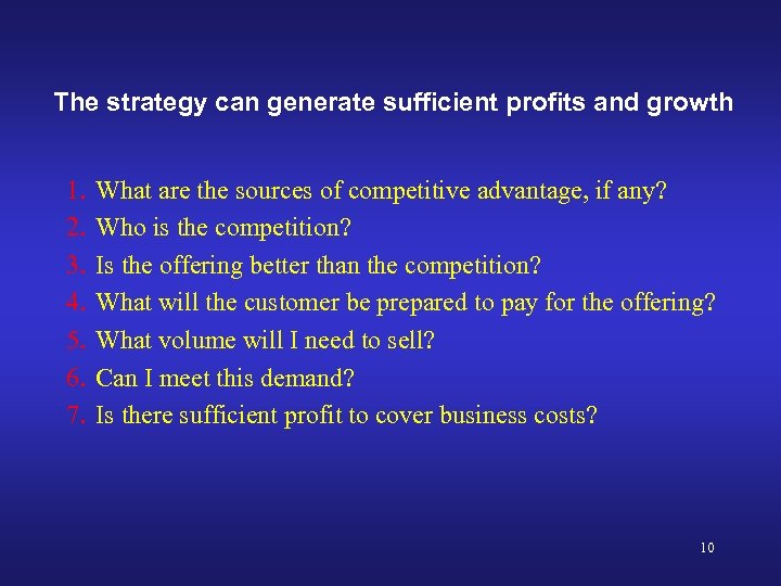 The strategy can generate sufficient profits and growth 1. 2. 3. 4. 5. 6.