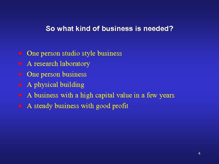 So what kind of business is needed? · · · One person studio style