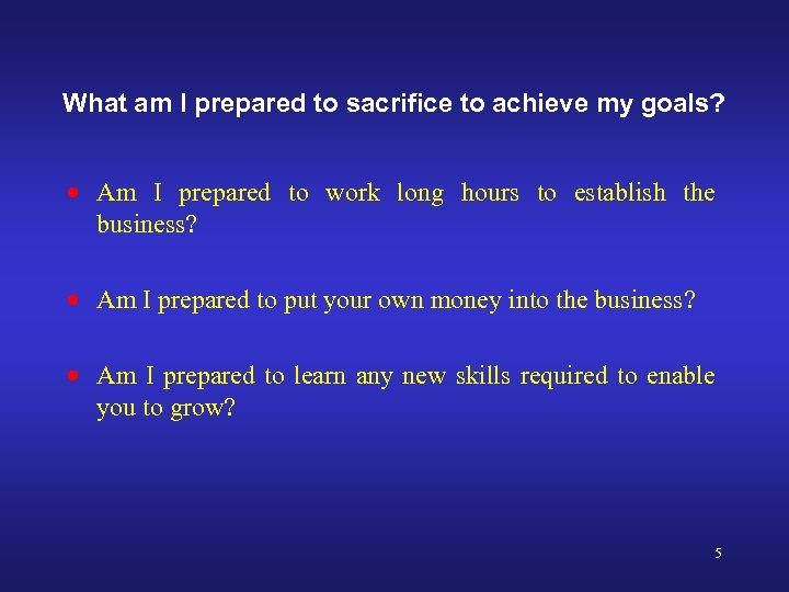 What am I prepared to sacrifice to achieve my goals? · Am I prepared